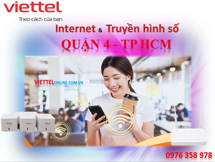 Lắp wifi và truyền hình Viettel Quận 4 TP HCM