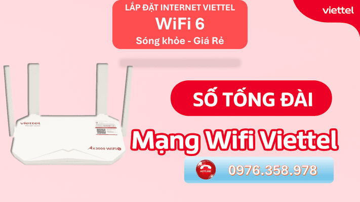Tổng đài lắp wifi Viettel: 0976.358.978